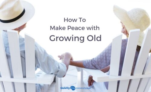 How to make peace with growing old
